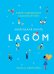 Lagom: Секрет шведского благополучия