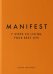 Manifest. 7 Steps to Living Your Best Life