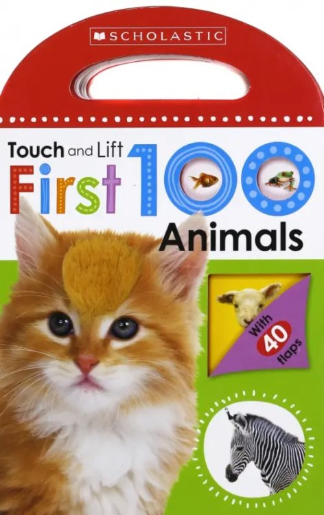First 100 Animals (touch &amp; lift board book)