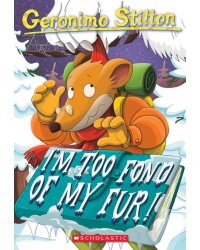 I'm Too Fond of My Fur!