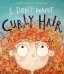 I Don't Want Curly Hair!