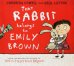 That Rabbit Belongs To Emily Brown