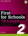 First for Schools Trainer 2. Six Practice Tests with Answers + Teacher's Notes with Resources Downl.