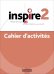 Inspire 2. A2. Cahier d'activités + audio en telechargement