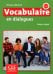 Vocabulaire en dialogues. Niveau débutant. A1/A2 + CD