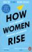 How Women Rise