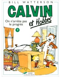 Calvin et Hobbes. Tome 9. On n'arrête pas le progrès !