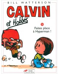 Calvin et Hobbes. Tome 16. Faites place à Hyperman !