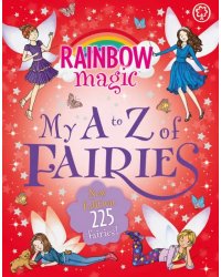 Rainbow Magic. My A to Z of Fairies
