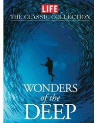 LIFE: Wonders of the Deep