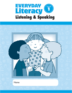 Everyday Literacy. Listening &amp; Speaking, Grade 1