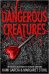 Dangerous Creatures. Book 1