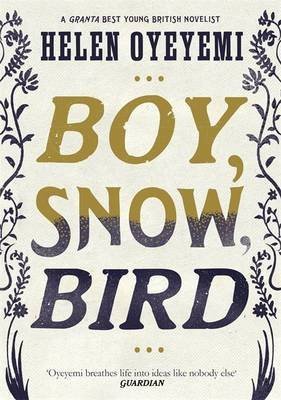 Обложка книги «Boy, Snow, Bird» — Oyeyemi Helen, ISBN 9781447254225