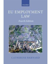EU Employment Law. Fourth Edition