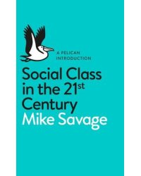 Social Class in the 21st Century