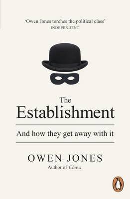 The Establishment. And How They Get Away with it