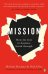 Mission. How the Best in Business Break Through