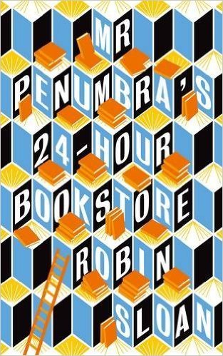 Обложка книги «Mr Penumbra's 24-hour Bookstore», ISBN 9781782392330