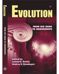 Evolution. From Big Bang to Nanorobots