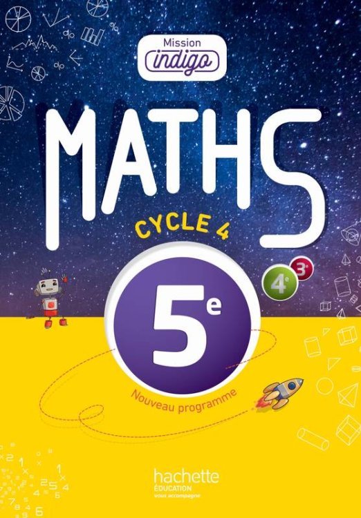 Обложка книги «Mission Indigo. Math&amp;#233;matiques 5e. Cycle 4», ISBN 9782013953665
