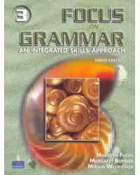 Focus on Grammar 3: Third Edition An integrated skills approach (+ Audio CD)
