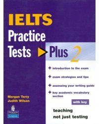 IELTS (International English Language Testing System) Practice Tests Plus 2 with key