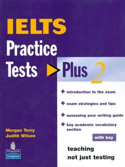 IELTS (International English Language Testing System) Practice Tests Plus 2 with key