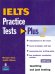 IELTS (International English Language Testing System) Practice Tests Plus 2 with key