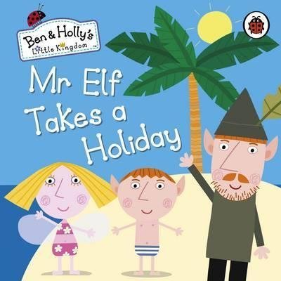 Mr Elf Takes a Holiday