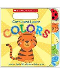 Carry and Learn Colors. Board book