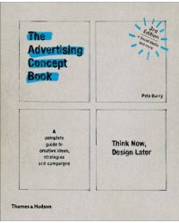 The Advertising Concept Book. Think Now, Design Later