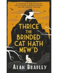 Thrice the Brinded Cat Hath Mew'd