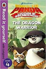 Kung Fu Panda: the Dragon Warrior. Read it Yourself with Ladybird Level 4