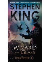 The Dark Tower IV: Wizard and Glass