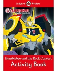 Transformers. Bumblebee and the Rock Concert. Activity Book. Level 3