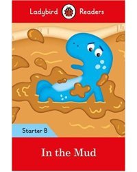 In the Mud: Starter. Level B and downloadable audio