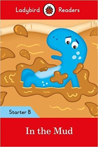 In the Mud: Starter. Level B and downloadable audio