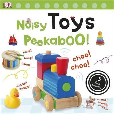 Обложка книги «Noisy Toys Peekaboo! Board book», ISBN 9780241237762