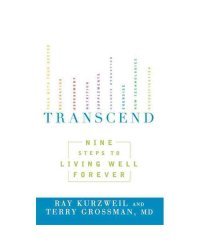 Transcend: Nine Steps to Living Well Forever