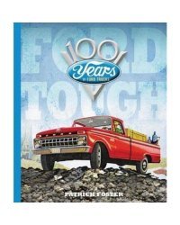 Ford Tough: 100 Years of Ford Trucks