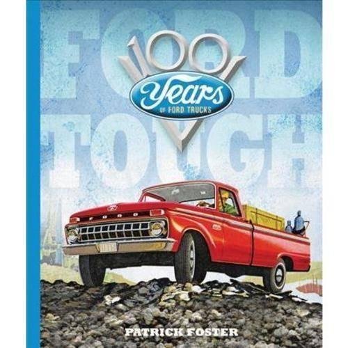 Обложка книги «Ford Tough: 100 Years of Ford Trucks», ISBN 9780760352175