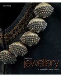 Traditional Jewellery of Nineteenth-Century Europe