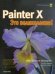 Painter X - это великолепно! (+ CD-ROM)