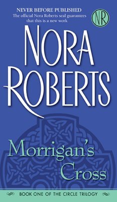 Обложка книги «Morrigan's Cross (Circle Trilogy, Book 1) /» — Nora Roberts, ISBN 9780515141658