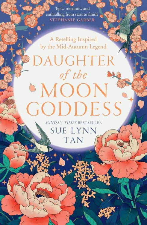 Daughter of the moon goddess (Sue Lynn Tan) Дочь Лунной богини (Сью Тань) /Книги на английском языке