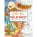 Color Me Wild West Раскрась меня Дикий запад раскраска /Книги на английском языке