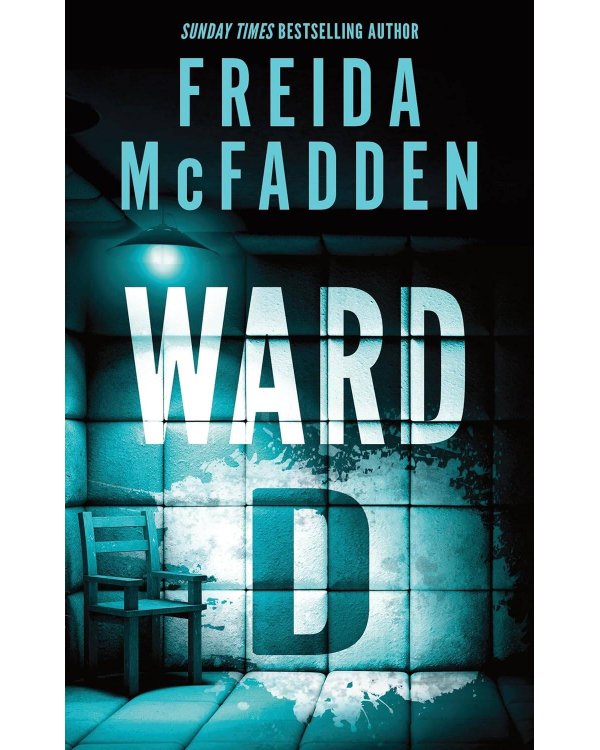 Ward D (Freida McFadden) Блок Д (Фрида Макфадден) /Книги на английском языке