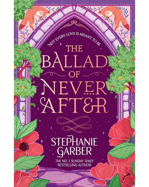 The Ballad of Never After (Stephanie Garber) Баллада о никогда после (Стефани Гарбер) /Книги на английском языке