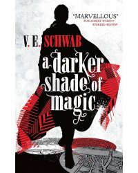 A Darker Shade of Magic (Victoria Schwab) Темный оттенок магии (Виктория Шваб)/ Книги на английском языке