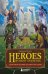 Обложка книги «Heroes of Might and Magic. Пошаговая история бессмертной серии» — Пекло Евгений Михайлович, ISBN 9785042347108